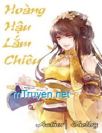 Hoàng Hậu Lắm Chiêu