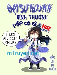 [Dịch] Đại Sư Huynh Bình Thường Méo Có Gì Hot (Bình Bình Vô Kỳ Đại Sư Huynh