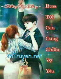 Boss Tối Cao Cưng Chiều Vợ Yêu