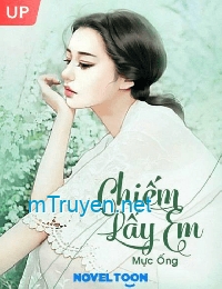 Chiếm Lấy Em