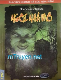 Ngôi Nhà Mồ - Người Khăn Trắng( Truyện Ma Hay