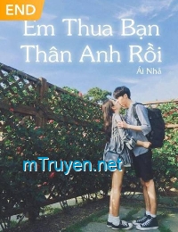 Em Thua Bạn Thân Anh Rồi