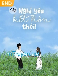 Nghỉ Yêu, Kết Hôn Thôi!