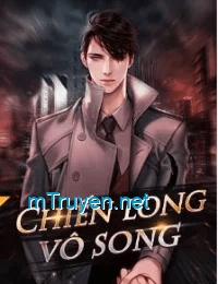 Chiến Long Vô Song - Trần Ninh