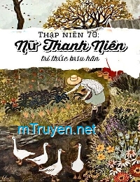 Thập Niên 70: Nữ Thanh Niên Trí Thức Bưu Hãn (Dịch