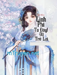 Linh Phi Ta Đây! Đã Trở Lại