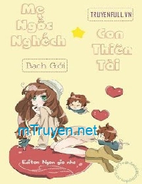 Mẹ Ngốc Nghếch, Con Thiên Tài