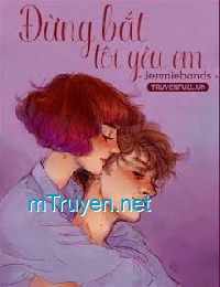 Đừng Bắt Tôi Yêu Em