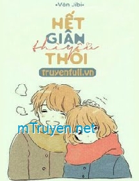 Hết Giận Thì Yêu Thôi