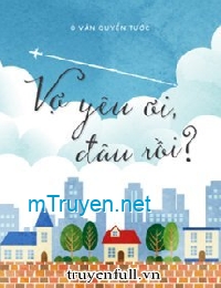 Vợ Yêu Ơi, Đâu Rồi?