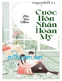 Cuộc Hôn Nhân Hoàn Mỹ - Tiếu Giai Nhân