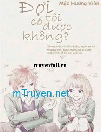 Đợi Tôi Có Được Không?