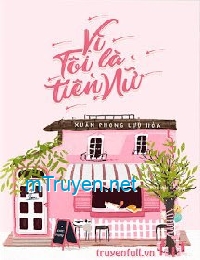 Vì Tôi Là Tiên Nữ