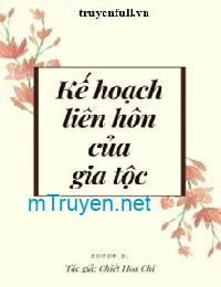 Kế Hoạch Liên Hôn Của Gia Tộc