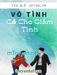 Vô Tình Gả Cho Giấm Tinh