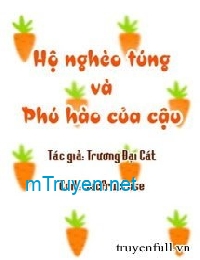 Hộ Nghèo Túng Và Phú Hào Của Cậu