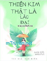 Thiên Kim Thật Là Lão Đại