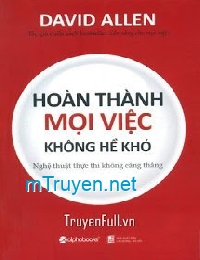 Hoàn Thành Mọi Việc Không Hề Khó