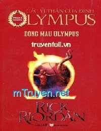 Các Anh Hùng Của Đỉnh Olympus Tập 5: Máu Đỉnh Olympus (Dòng Máu Olympus