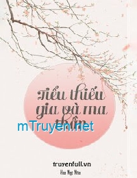 Tiểu Thiếu Gia Và Ma Thần