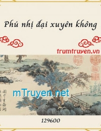 Phú Nhị Đại Xuyên Không