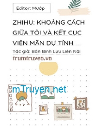 Khoảng Cách Giữa Tôi Và Kết Cục Viên Mãn Dự Tính