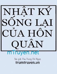 Nhật Ký Sống Lại Của Hôn Quân