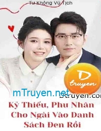 Kỷ Thiếu, Phu Nhân Cho Ngài Vào Danh Sách Đen Rồi