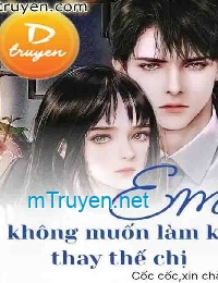 Em Không Muốn Làm Người Thay Thế Chị