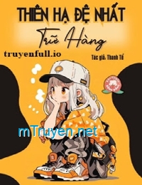 Thiên Hạ Đệ Nhất Trữ Hàng