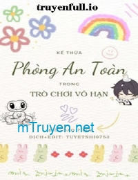 Kế Thừa Phòng An Toàn Trong Trò Chơi Vô Hạn