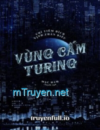 Vùng Cấm Turing - Chỉ Tiêm Đích Vịnh Thán Điệu