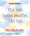 Bà Xã Luôn Muốn Đè Tui - Hải Ly Cư Cư