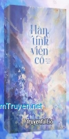 Hàn Tinh Viễn Cố - Ale Lưu Bạch