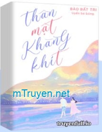 Thân Mật Khăng Khít - Bào Bất Tri