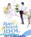 Bao Nuôi Idol - Ngụy Mãn Thập Tứ Toái