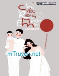 Chỉ Yêu Riêng Mình Em - Dạ Tử Sân