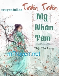 Trăn Trăn Mỹ Nhân Tâm - Thập Tứ Lang