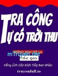 Tra Công Tự Có Trời Thu