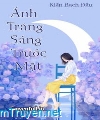 Ánh Trăng Sáng Trước Mặt - Kiến Bạch Đầu