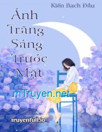 Ánh Trăng Sáng Trước Mặt - Kiến Bạch Đầu