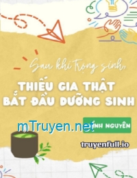 Sau Khi Trùng Sinh, Cậu Chủ Thật Bắt Đầu Dưỡng Sinh