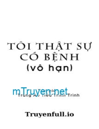 Tôi Thật Sự Có Bệnh - Trùng Áp Tiểu Trình Trình