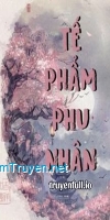 Tế Phẩm Phu Nhân - Bạo Táo Đích Bàng Giải