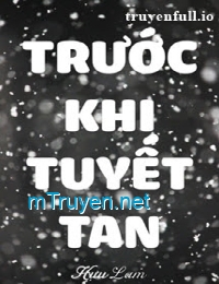 Trước Khi Tuyết Tan - Hựu Lam