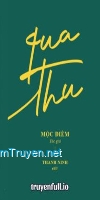 Qua Thu - Mộc Điềm