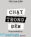 Chạy Trong Đêm - Tần Tam Kiến