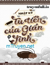 Nhật Ký Tu Tiên Của Gián Tinh