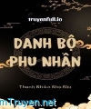 Danh Bộ Phu Nhân - Thanh Nhàn Nha Đầu