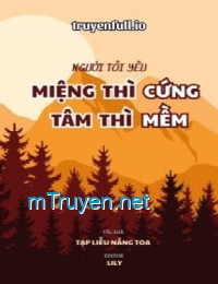 Người Tôi Yêu Miệng Thì Cứng Tâm Thì Mềm